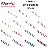 KnitPro Dreamz Single-Ended 35cm : All Sizes