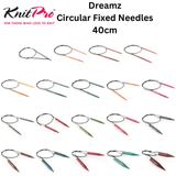 KnitPro Dreamz Circular Fixed Needles 40cm : All Sizes